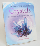 The Essential Guide To Crystals