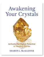 Awakening  Your Crystals